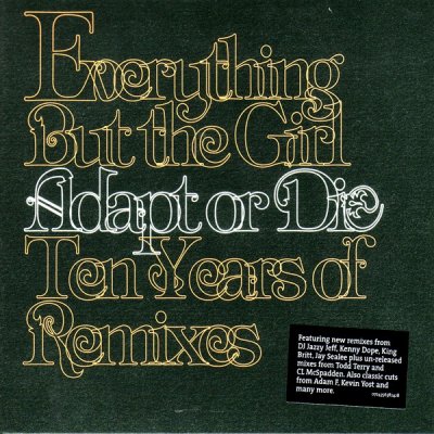 Everything But The Girl – Adapt Or Die - Ten Years Of Remixes CD Compilation Digipak 2005