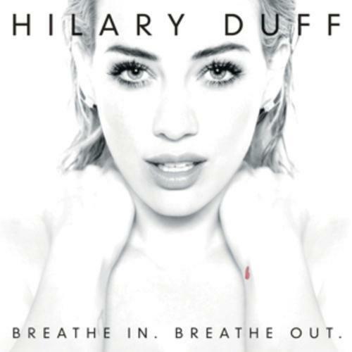 0888751139428 Hilary Duff ‎– Breathe In. Breathe Out CD 2015 NEU SEALED
