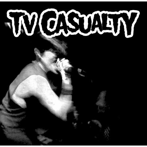 401771815842 TV Casualty – TV Casualty Vinyl 7 2011
