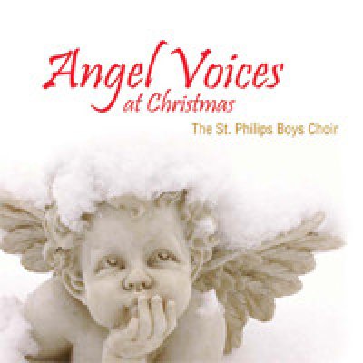 The St. Philips Boys Choir - Angel Voices At Christmas CD Album 2009