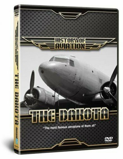 History Of Aviation - The Dakota DVD 2008