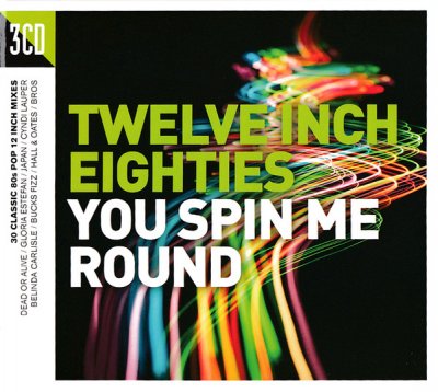Various ‎– Twelve Inch Eighties (You Spin Me Round) 3 x CD Compilation 2016