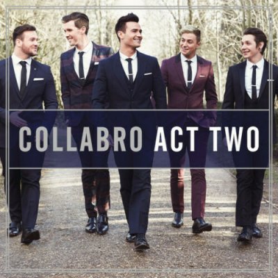 Collabro ‎– Act Two CD LIKE NEU 2015