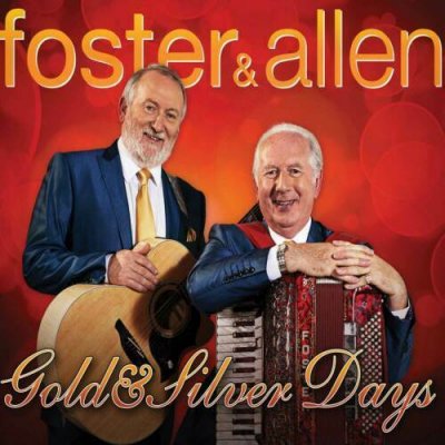 Foster & Allen - Gold & Silver Days CD NEU SEALED 2014