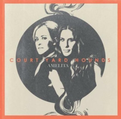 Court Yard Hounds ‎– Amelita CD 2013 SEHR GUT