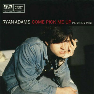 Ryan Adams - Come Pick Me Up (Alternate Take) Vinyl 7 2015
