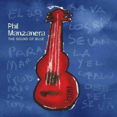 Phil Manzanera ‎– The Sound Of Blue CD 2015 NEU SEALED