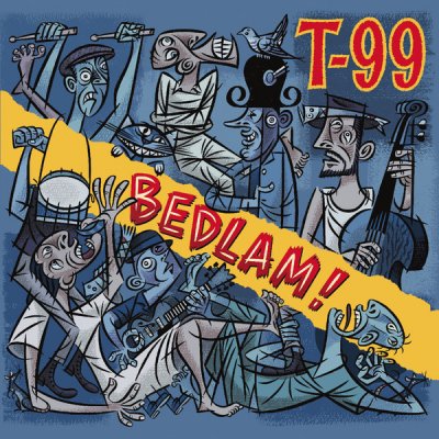 T-99 ‎– Bedlam! Vinyl 2016