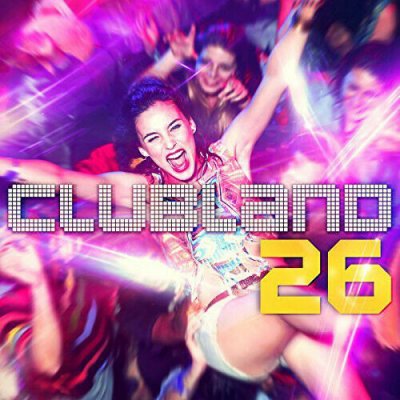 Various Artists - Clubland 26 Sigma/Fuse ODG/Avicii/Tiesto 3xCD