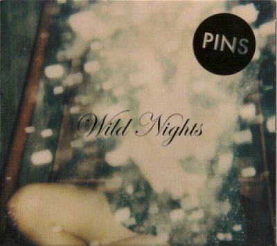 Pins ‎– Wild Nights CD 2015 NEU SEALED