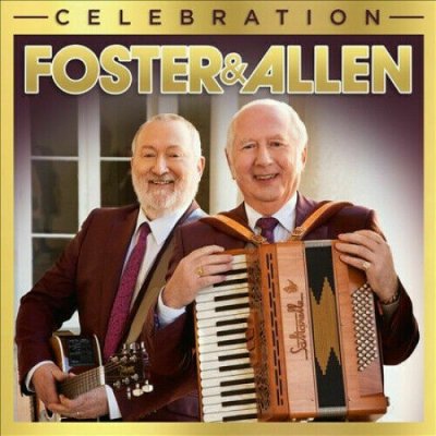 Foster and Allen - Celebration CD 40th Anniversary DMGTV060 NEU SEALED