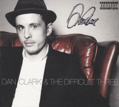 Dan Clark & The Difficult T - Dan Clark & the Difficult Three CD NEU
