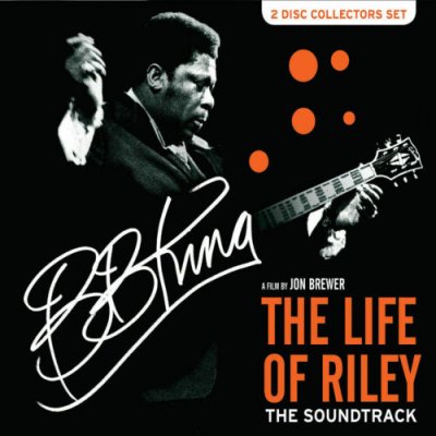 B.B. King ‎– The Life Of Riley The Soundtrack 2xCD NEU 2012