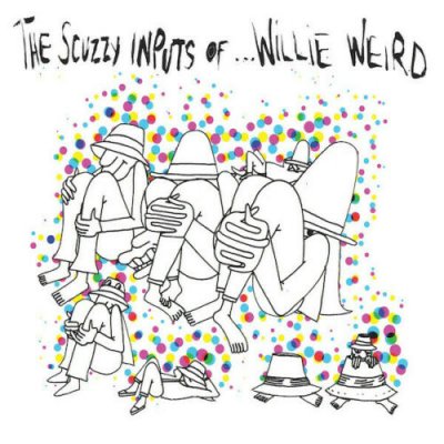 Willie Weird ‎– The Scuzzy Inputs Of...Willie Weird 2015 Splatter Vinyl Limited