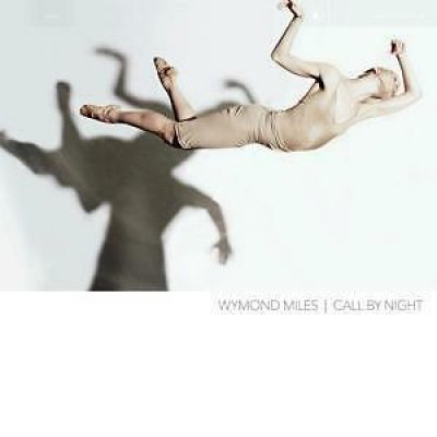 Wymond Miles ‎– Call By Night CD 2015 LIKE NEU