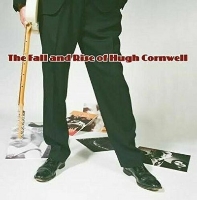 Hugh Cornwell - The Fall and Rise of Hugh Cornwell CD NEU 2015