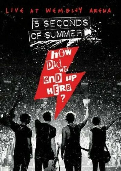 5 Seconds Of Summer - How Did We End Up Here? (Live At Wembley Arena) DVD 2015