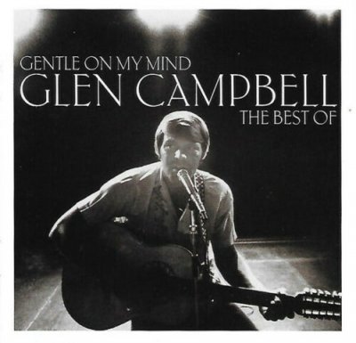 Glen Campbell ‎– Gentle On My Mind: The Best Of Glen Campbell CD 2013