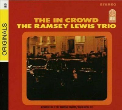 The Ramsey Lewis Trio ‎– The In Crowd NEU CD SEALED JAZZ 2007