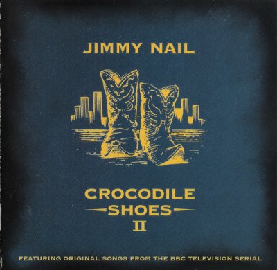 Jimmy Nail – Crocodile Shoes II CD Album 1996