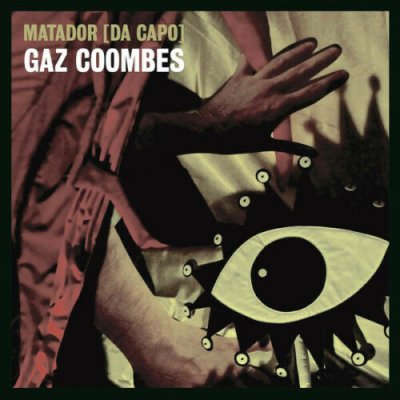 Gaz Coombes ‎– Matador (Da Capo) 2015 NEU SEALED Limited Numbered