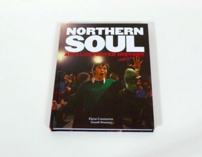 Northern Soul An ILLUSTRATED HISTORY Book NEW Autographed