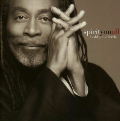 Bobby McFerrin - Spirityouall CD NEU SEALED 2013