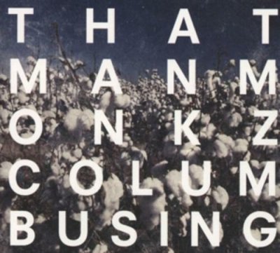 Thatmanmonkz - Columbusing CD NEU DIGI 2016 Hip Hop