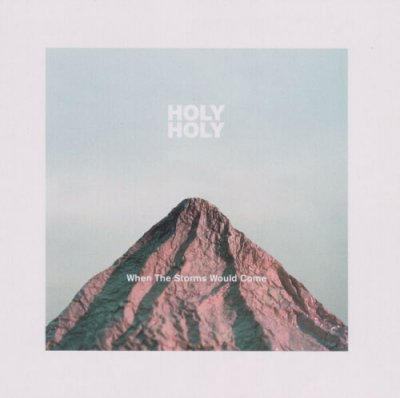 Holy Holy ‎– When The Storms Would Come CD NEU SEALED 2015