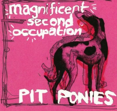 Pit Ponies - Magnificent Second Occupation CD 2015 NEU SEALED