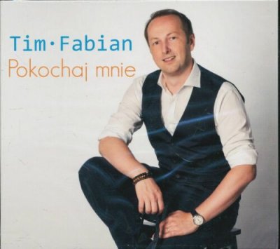TIM FABIAN - Pokochaj mnie CD TVS Śląskie NEW 2018