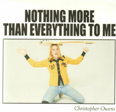 CHRISTOPHER OWENS - Nothing More Than Everything To Me Vinyl 7
