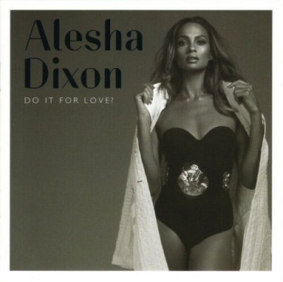 Alesha Dixon - Do It for Love CD NEU 2015