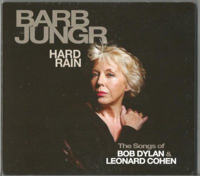 Barb Jungr ‎– Hard Rain (The Songs Of Bob Dylan  Leonard Cohen) CD  2014