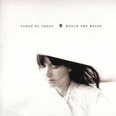 Taken By Trees ‎– Watch The Waves Vinyl 7