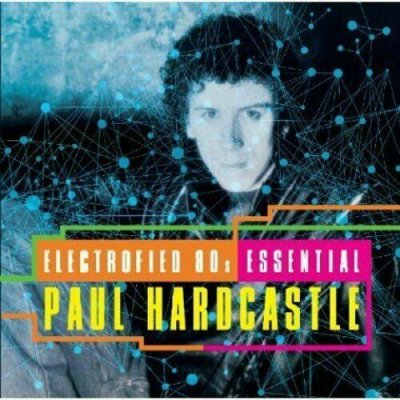 Paul Hardcastle ‎– Electrofied 80s Essential 2xCD Compilation UK 2013