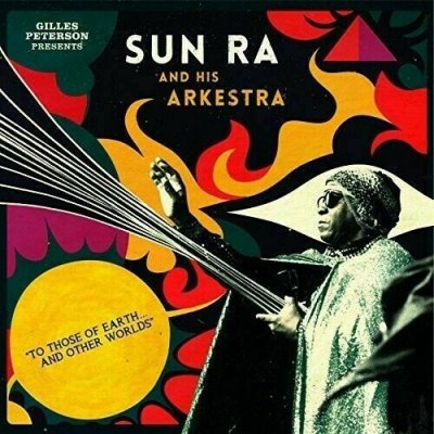 Sun Ra And His Arkestra* ‎– To Those Of Earth... And Other Worlds Peterson 2xCD