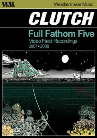 Clutch ‎– Full Fathom Five Video Field Recordings 2007-2008 DVD NEU