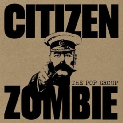 The Pop Group ‎– Citizen Zombie CD 2015 NEU SEALED
