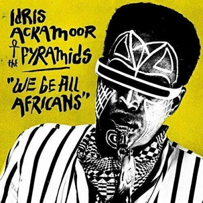 Idris Ackamoor & The Pyramids ‎– We Be All Africans CD NEU SEALED 2016