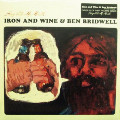 Iron and Wine & Ben Bridwell-Sing Into My Mouth Vinyl / 12