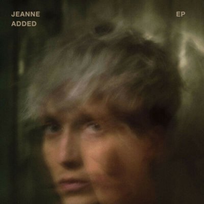Jeanne Added ‎– EP 2015 Vinyl 10