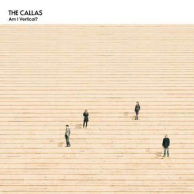 THE CALLAS - Am I Vertical? -    CD    2013